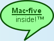 
Mac•five
   inside!™